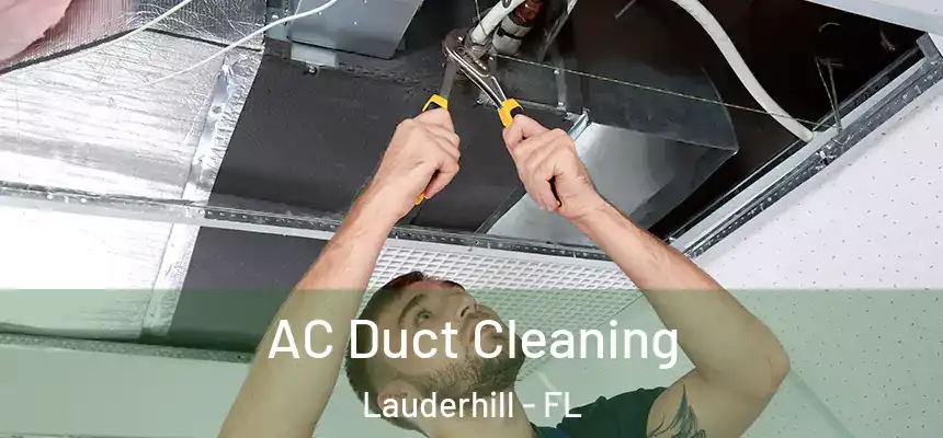 AC Duct Cleaning Lauderhill - FL