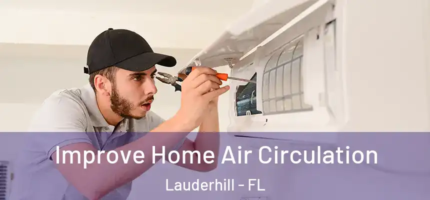 Improve Home Air Circulation Lauderhill - FL