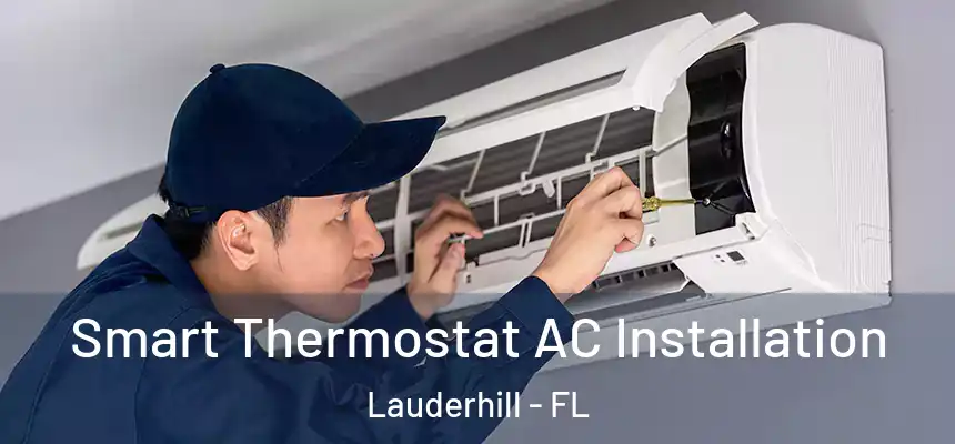 Smart Thermostat AC Installation Lauderhill - FL
