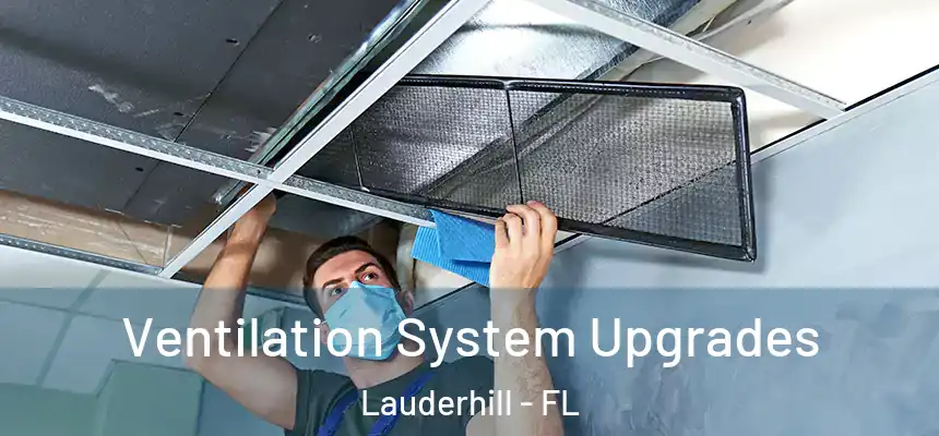 Ventilation System Upgrades Lauderhill - FL